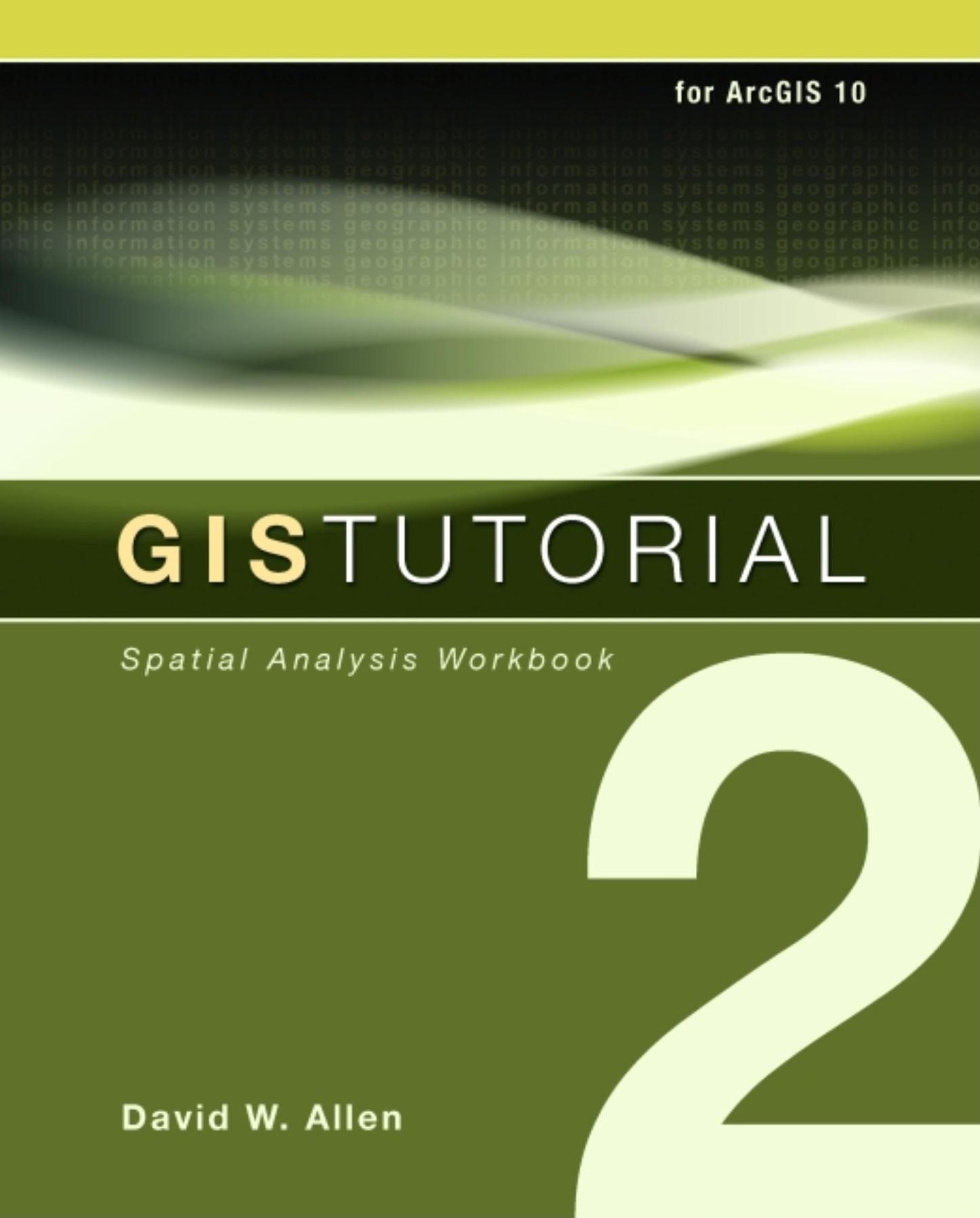 GIS Tutorial 2: Spatial Analysis Workbook