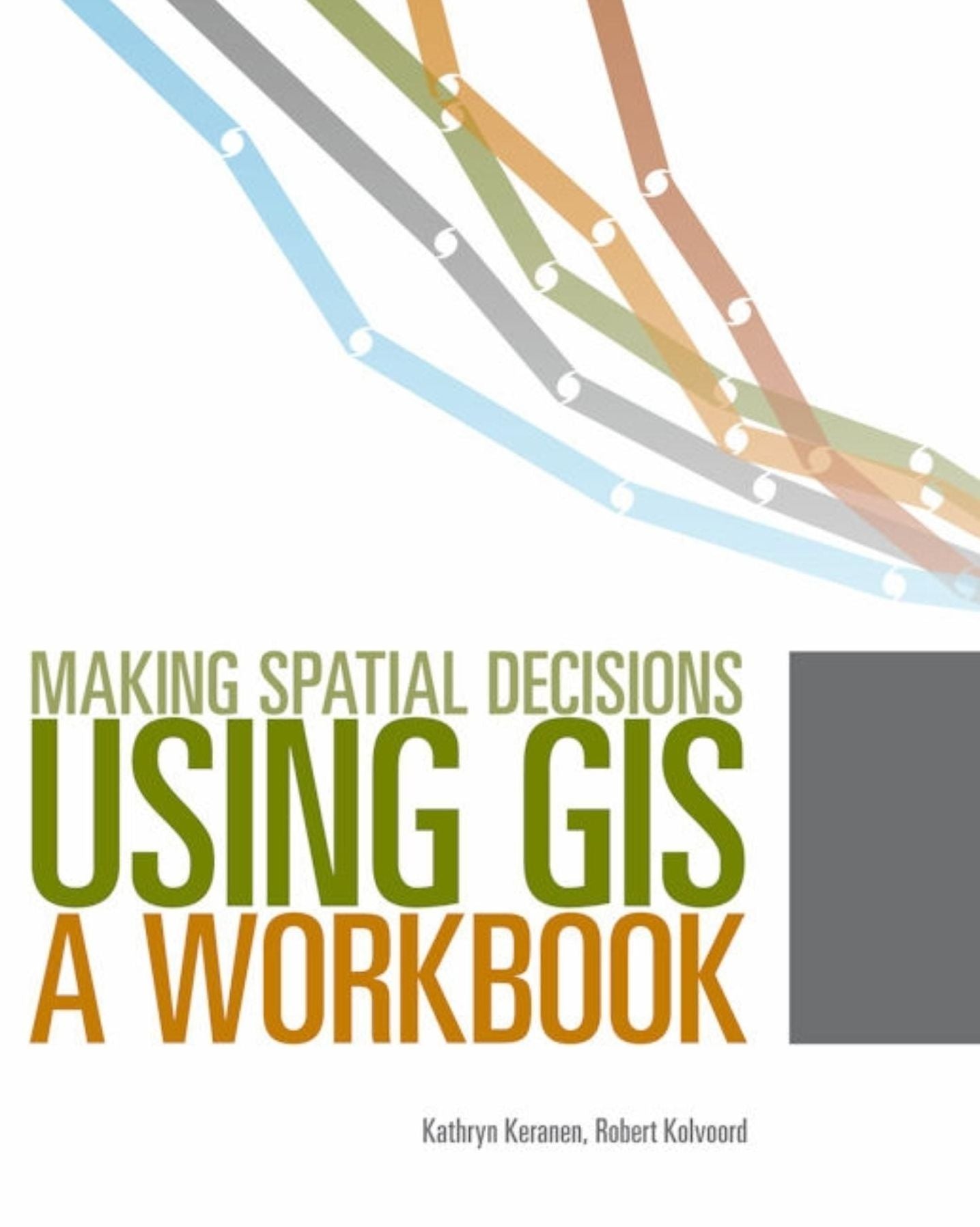 Making Spatial Decisions Using GIS: A Workbook, Second Edition