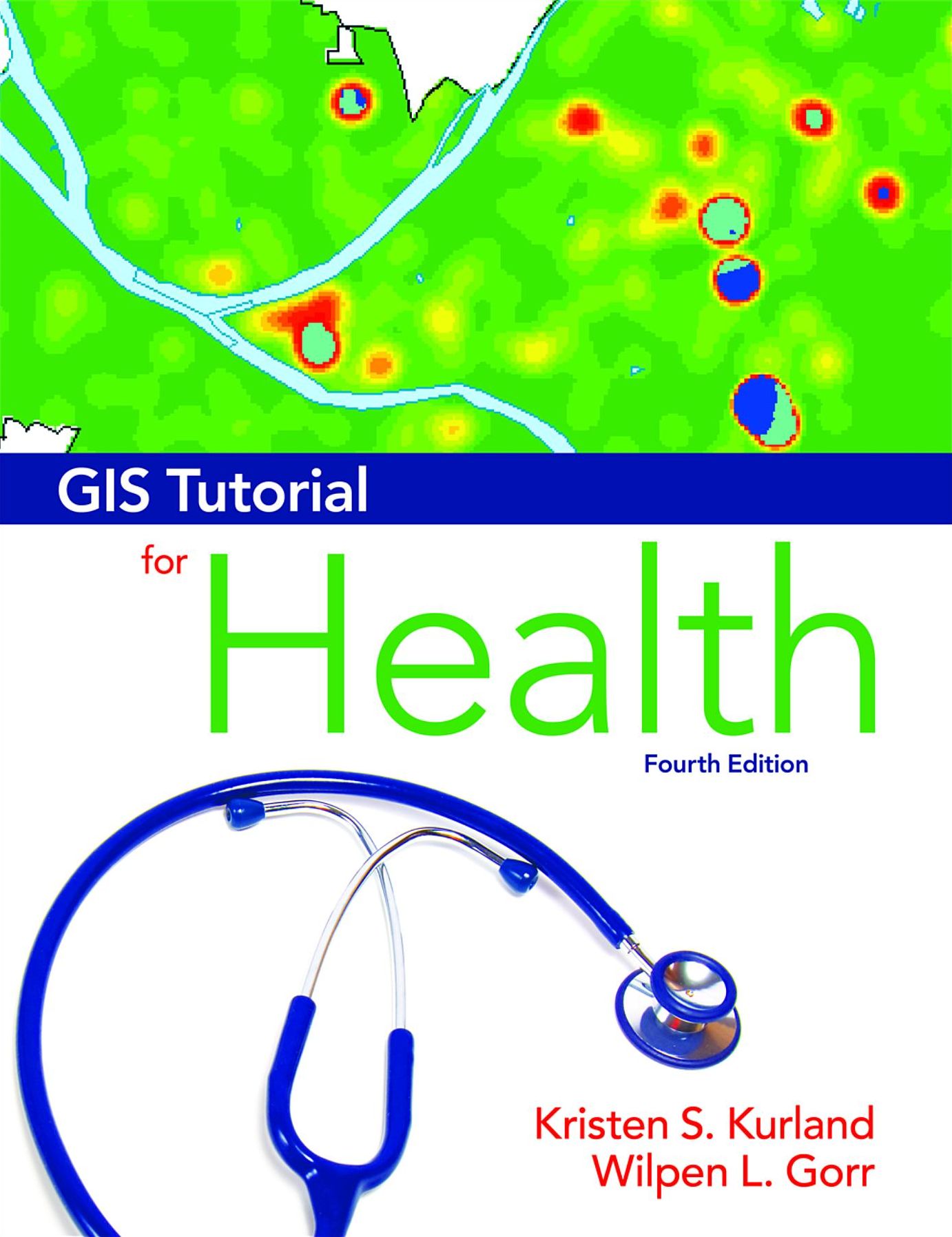 GIS Tutorial for Health: Fourth Edition