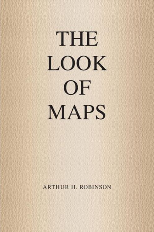 The Look of Maps: An Examination of Cartographic Design