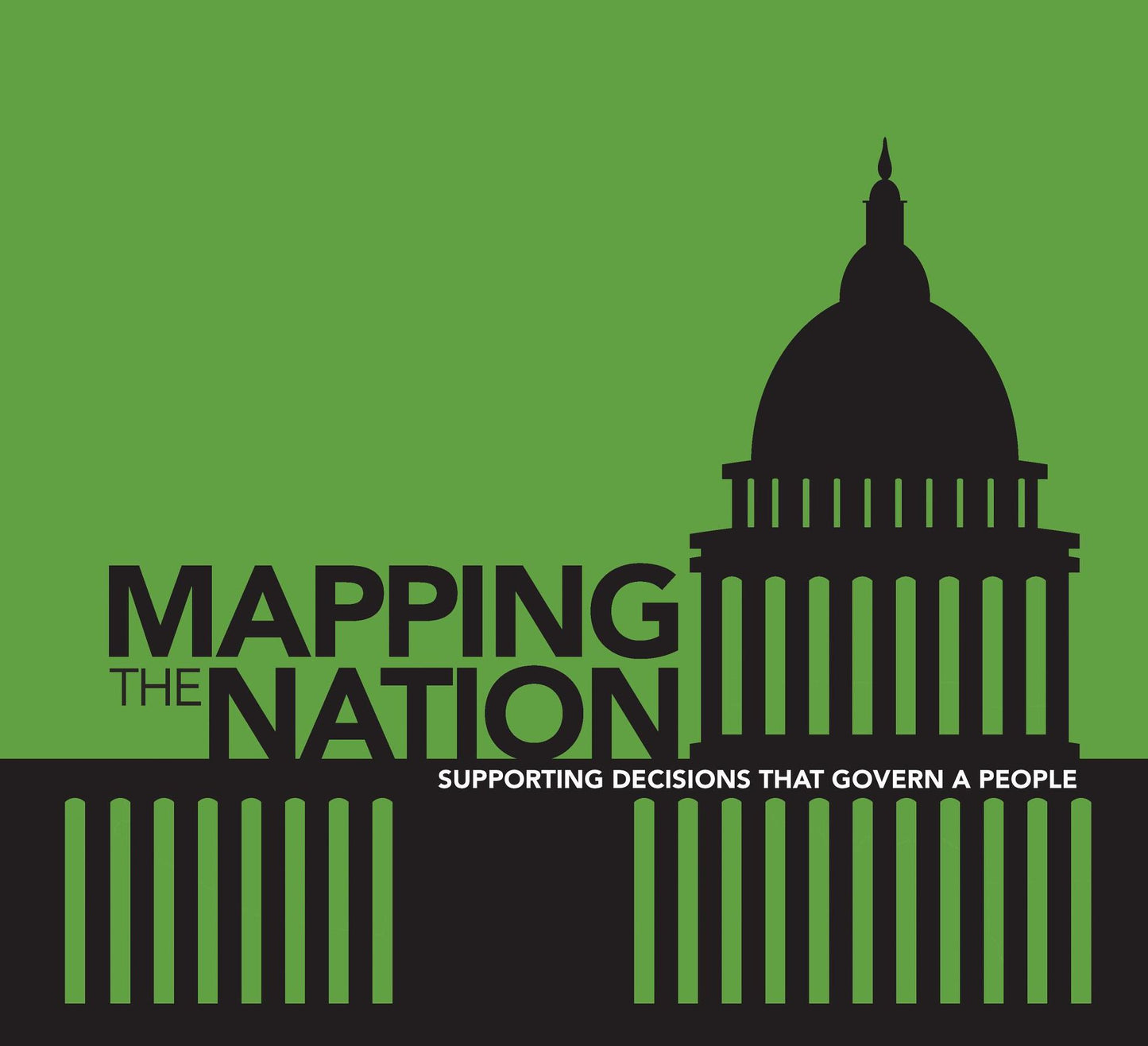 Mapping the Nation: Supporting Decisions that Govern a Nation