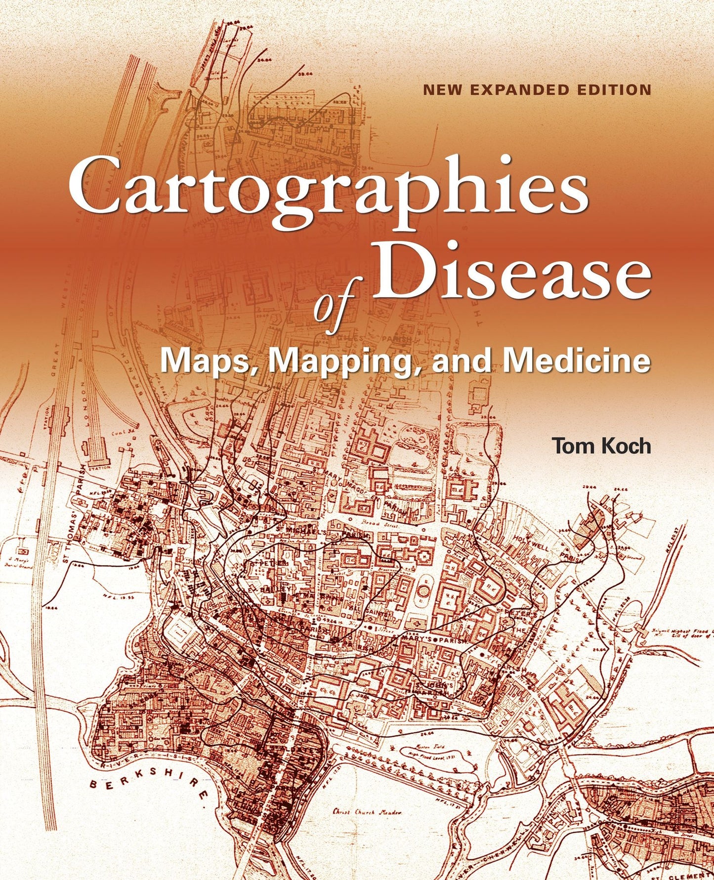 Cartographies of Disease: Maps, Mapping, and Medicine
