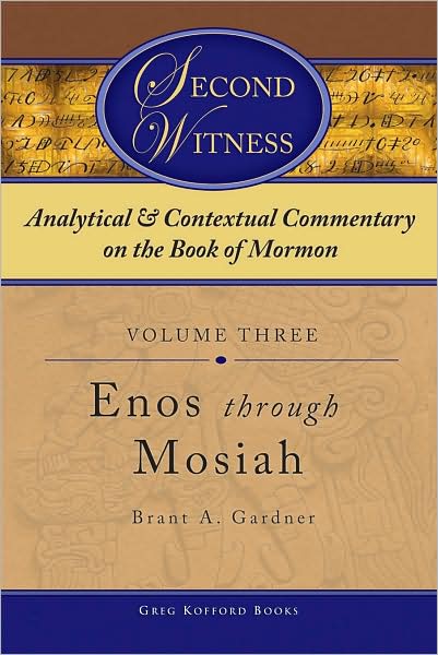 Second Witness: Analytical and Contextual Commentary on the Book of Mormon: Enos through Mosiah