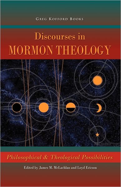 Discourses In Mormon Theology