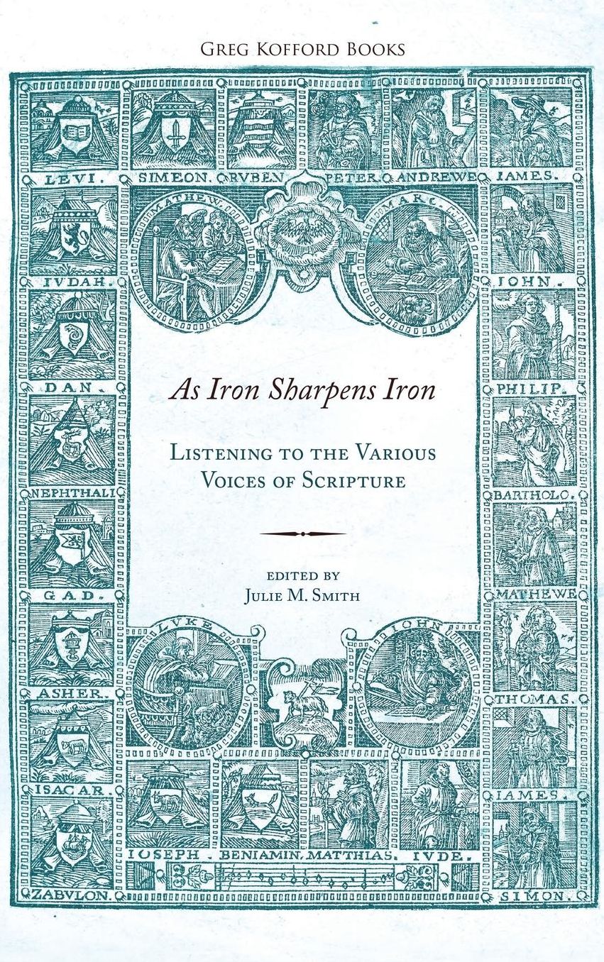 As Iron Sharpens Iron: Listening to the Various Voices of Scripture