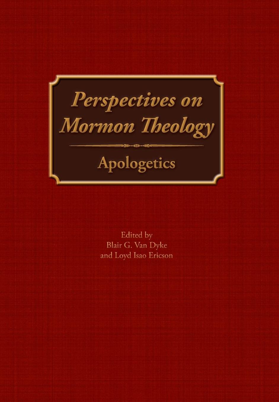 Perspectives on Mormon Theology: Apologetics