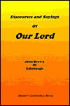 DisCourses and Sayings of Our Lord