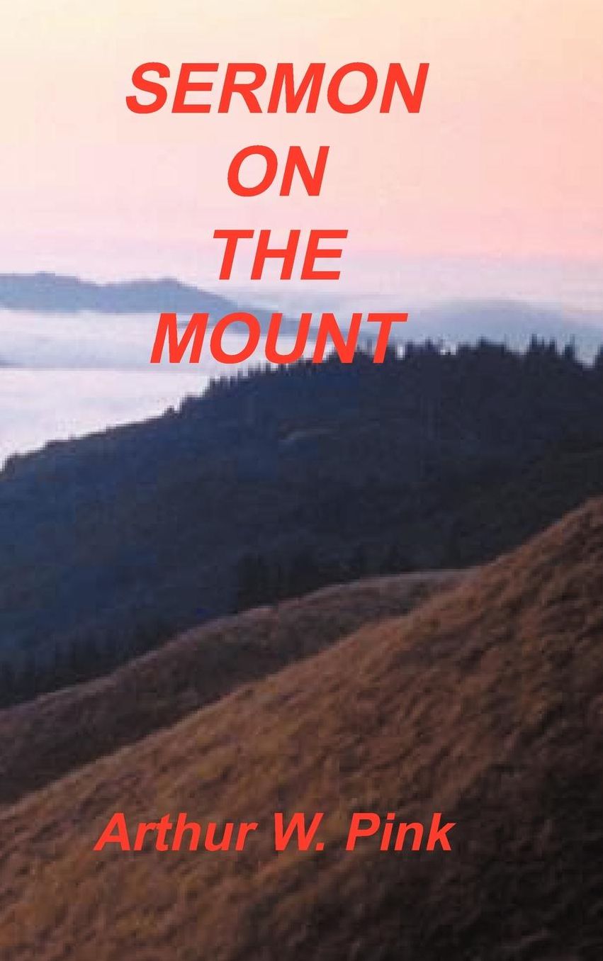 An Exposition of the Sermon on the Mount