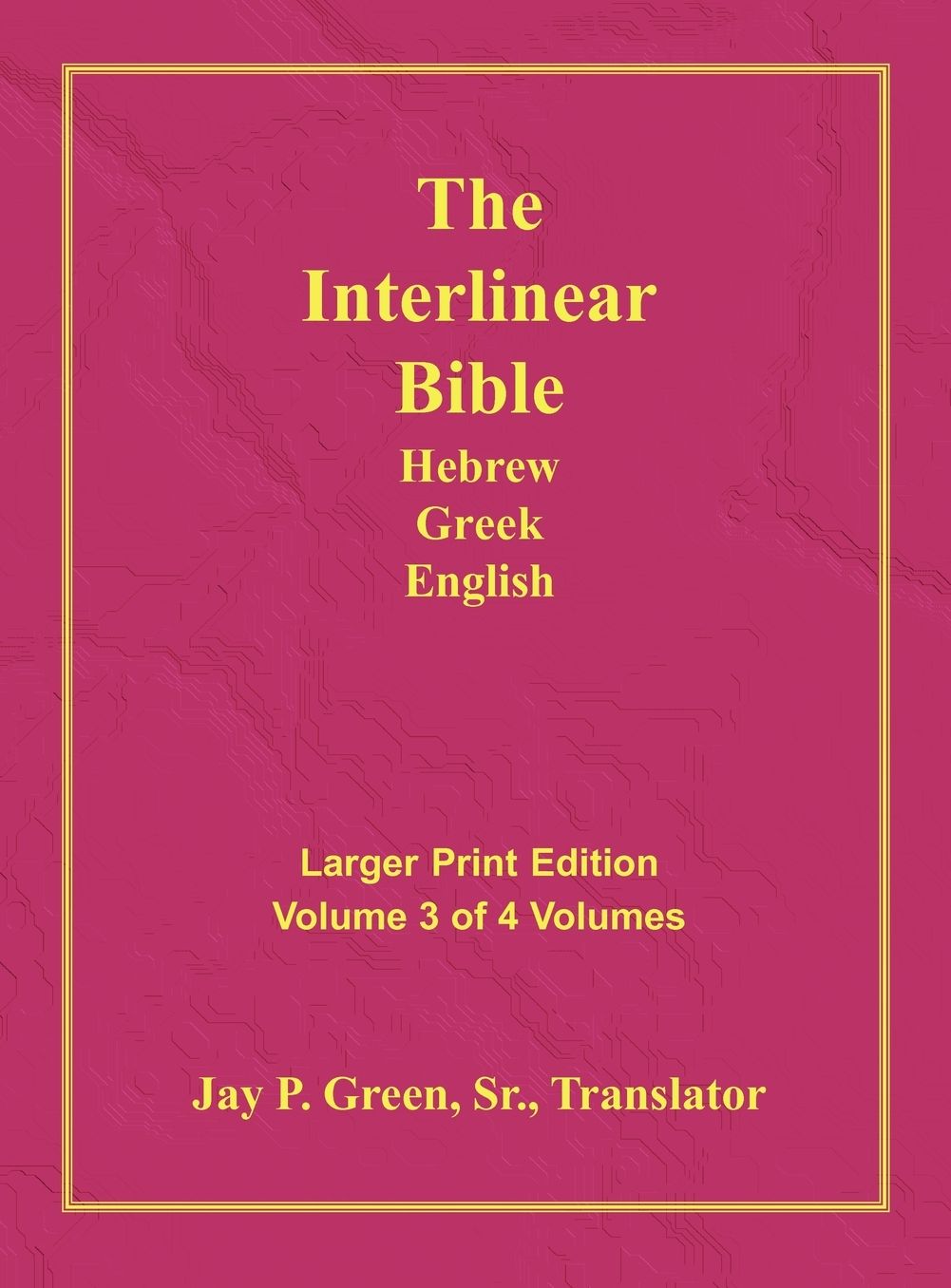 Interlinear Hebrew Greek English Bible, Volume 3 Of 4 Volumes, Larger Print, Hardcover