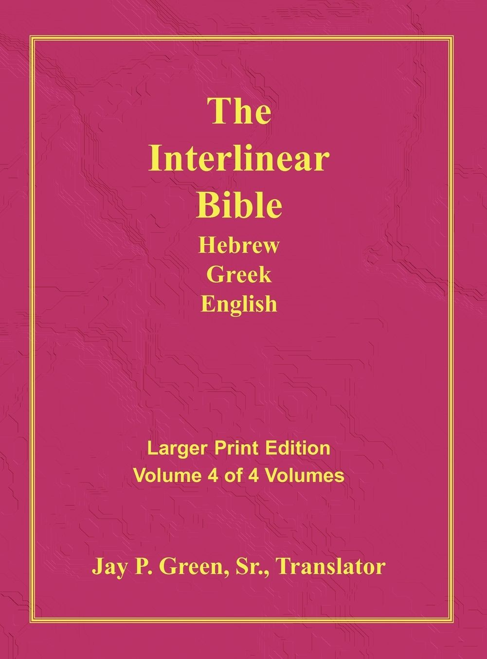 Interlinear Hebrew Greek English Bible, New Testament, Volume 4 Of 4 Volumes, Larger Print, Hardcover