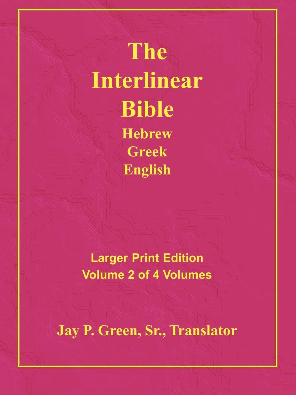 Larger Print Interlinear Hebrew Greek English Bible, Volume 2 Of 4 Volumes