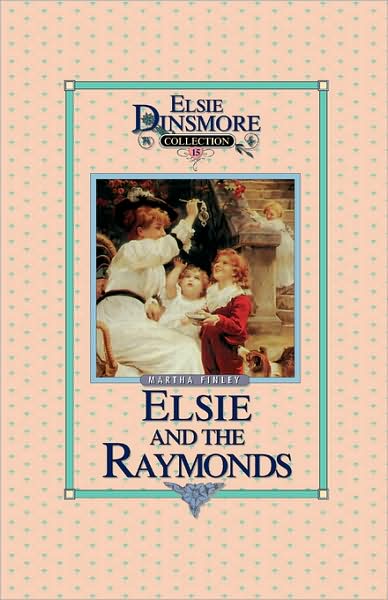 Elsie And The Raymonds, Book 15
