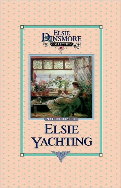 Elsie Yachting With The Raymonds, Book 16