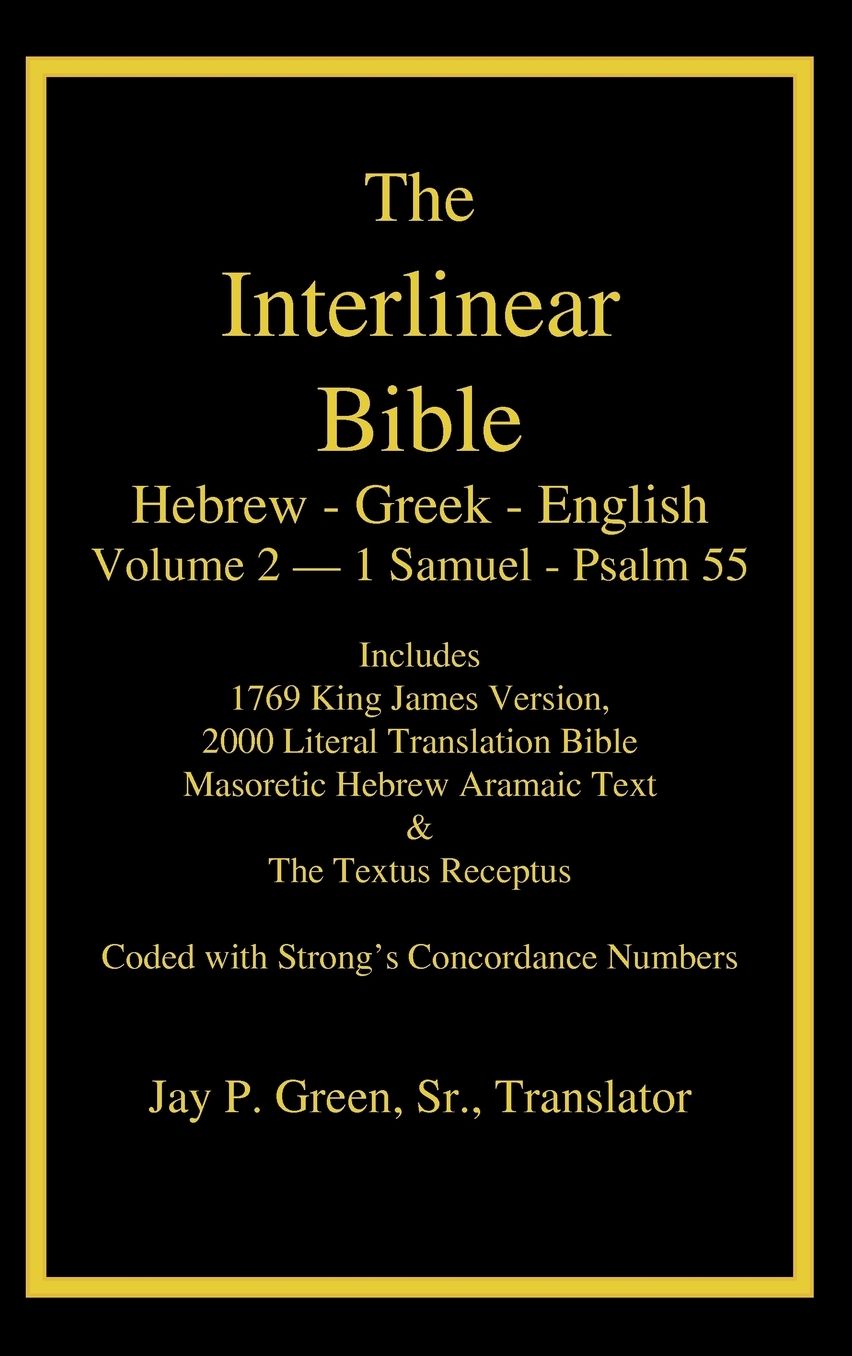 Interlinear Hebrew Greek English Bible, Volume 2 Of 4 Volume Set - 1 Samuel - Psalm 55, Case Laminate Edition, With Strong's Numbers And Literal & Kjv