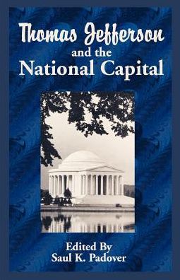 Thomas Jefferson And The National Capital