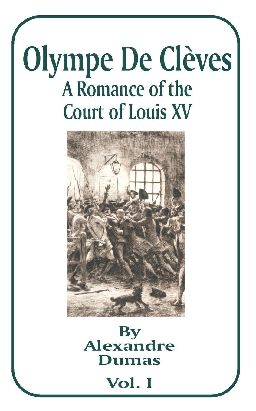 Olympe de Cleves: A Romance of the Court of Louis XV