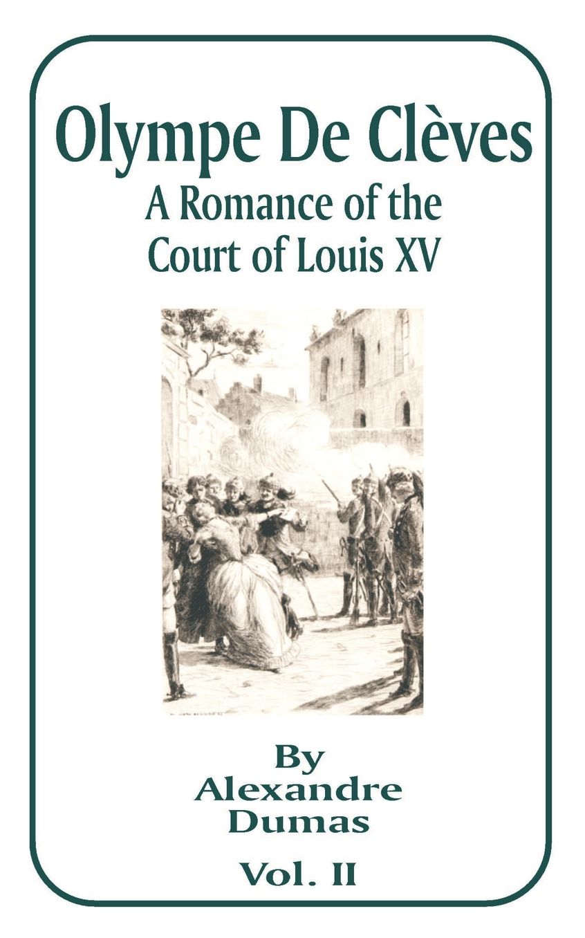 Olympe de Cleves: A Romance of the Court of Louis XV