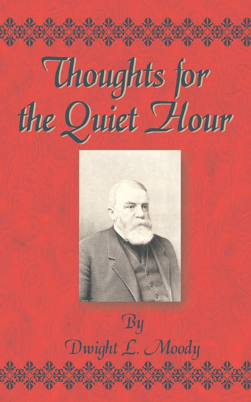 Thoughts For The Quiet Hour
