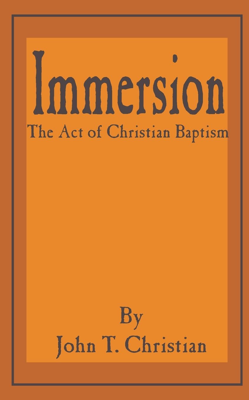 Immersion, The Act Of Christian Baptism