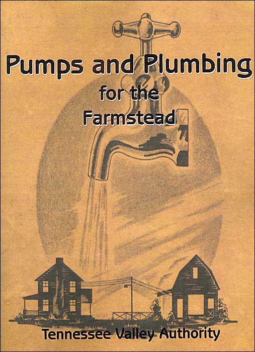 Pumps and Plumbing for the Farmstead
