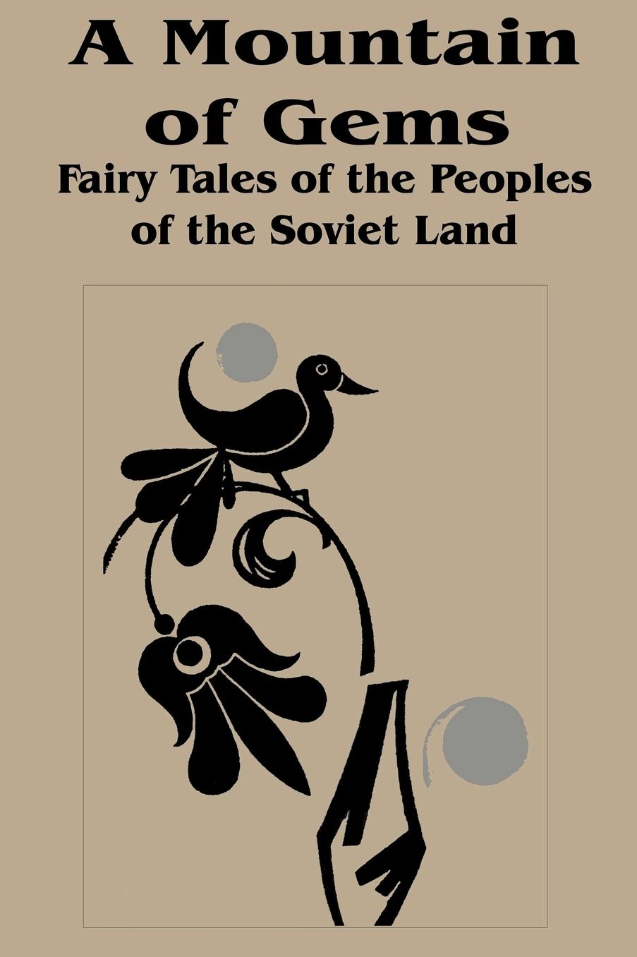 Mountain of Gems: Fairy Tales from the People's of the Soviet Land