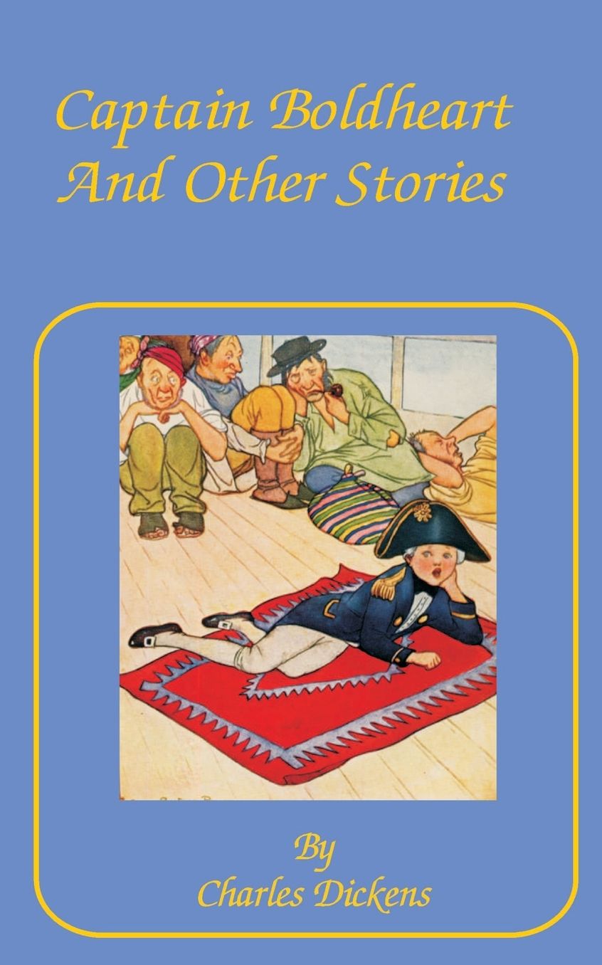 Captain Boldheart, and Other Stories in a Holiday Romance