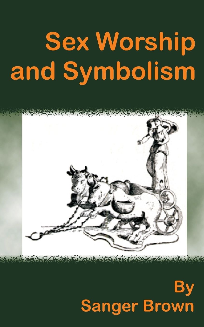 Sex Worship And Symbolism