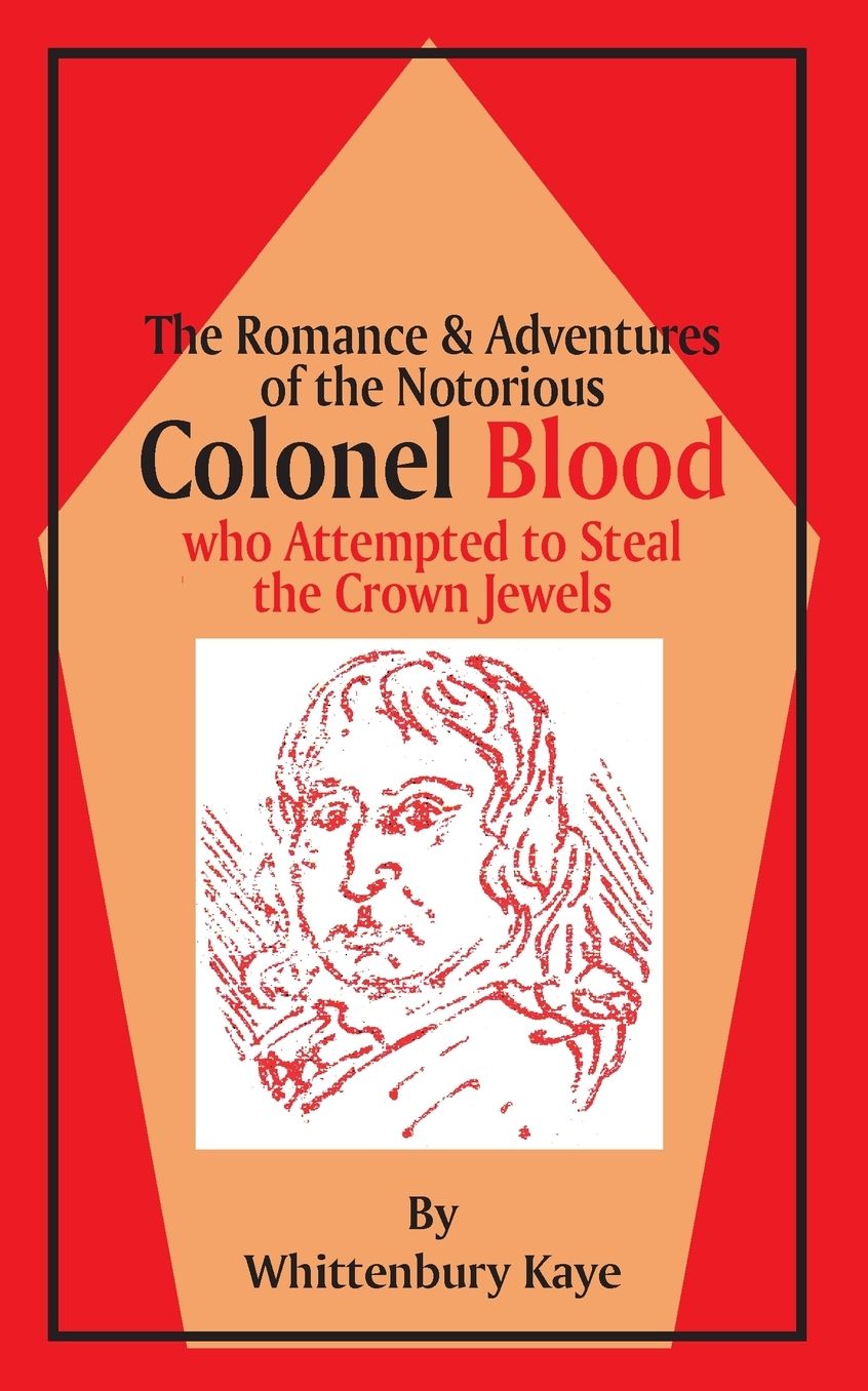Romance & Adventures Of The Notorious Colonel Blood