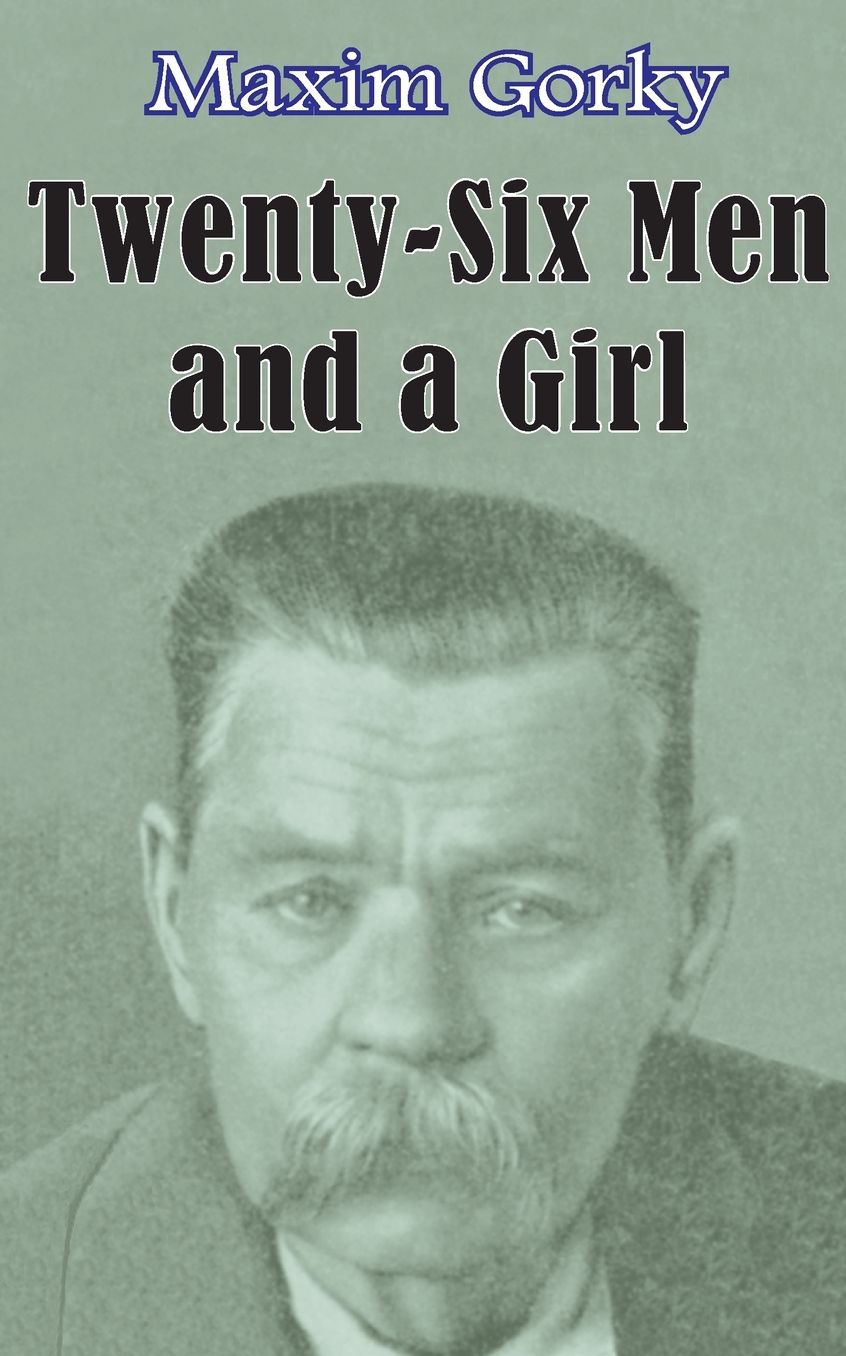 Twenty-Six Men And A Girl And Other Stories