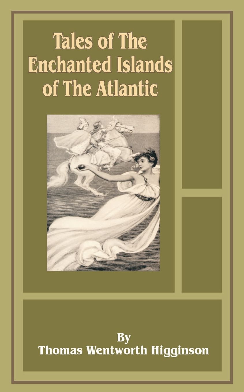Tales Of The Enchanted Islands Of The Atlantic