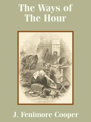 Ways Of The Hour, The