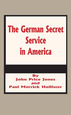 German Secret Service In America, The