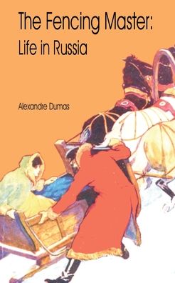 The Fencing Master : Life in Russia