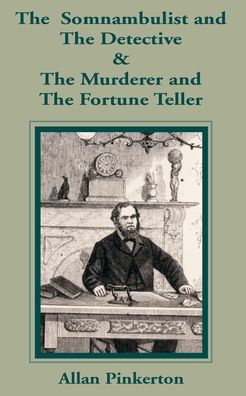 The Somnambulist and the Detective and, The Murderer and the Fortune Teller