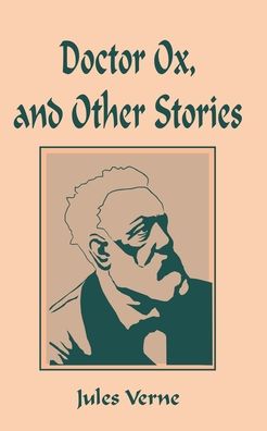 Dr. Ox, and Other Stories