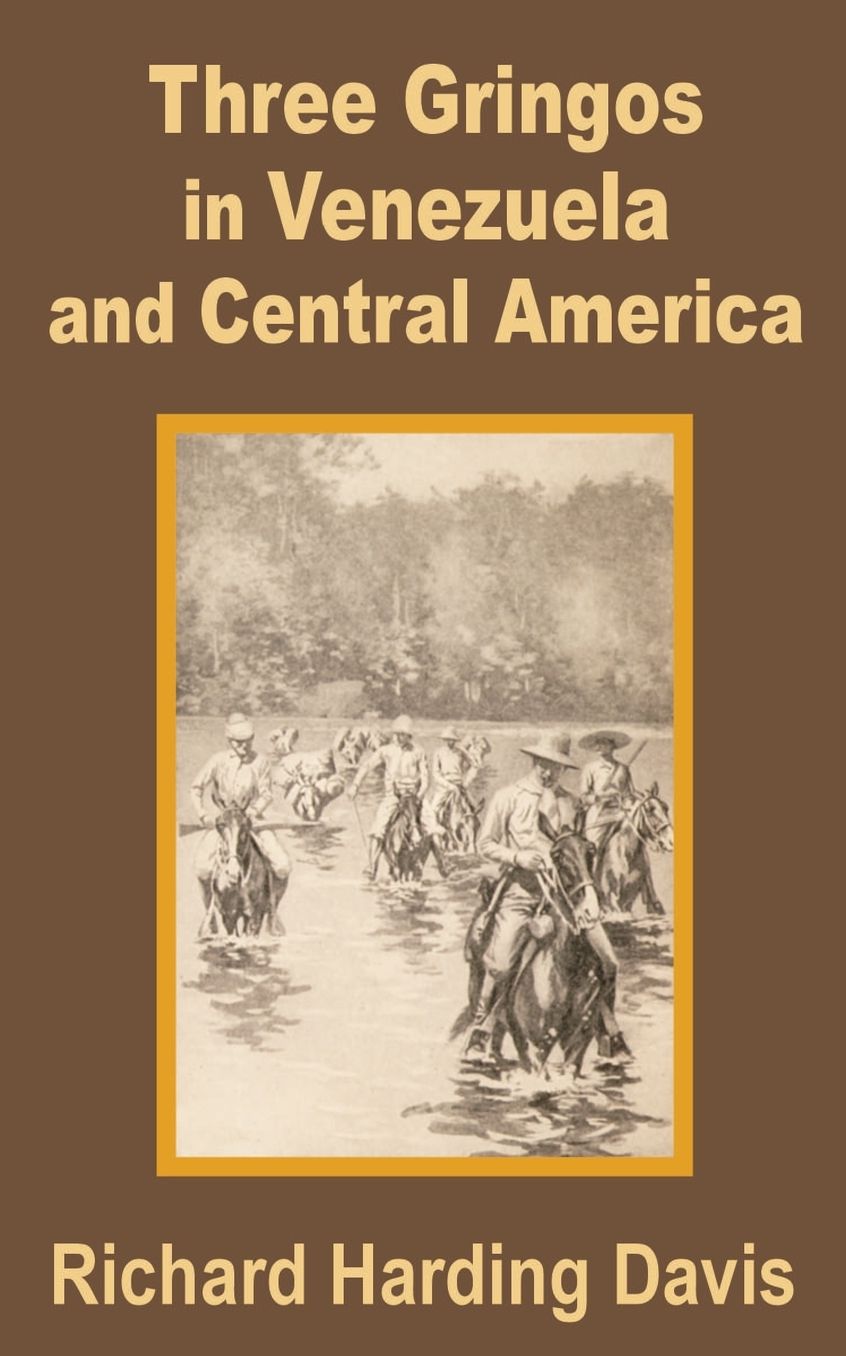 Three Gringos In Venezuela And Central America