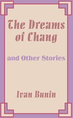 Dreams Of Chang And Other Stories, The