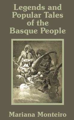 Legends And Popular Tales Of The Basque People