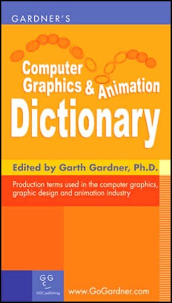 Computer Graphics & Animation Dictionary