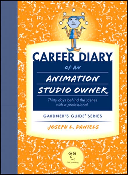 Career Diary of an Animation Studio Owner: Thirty days behind the Scenes with a Professional