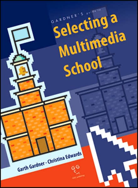 Gardner's Guide to Selecting a Multimedia School