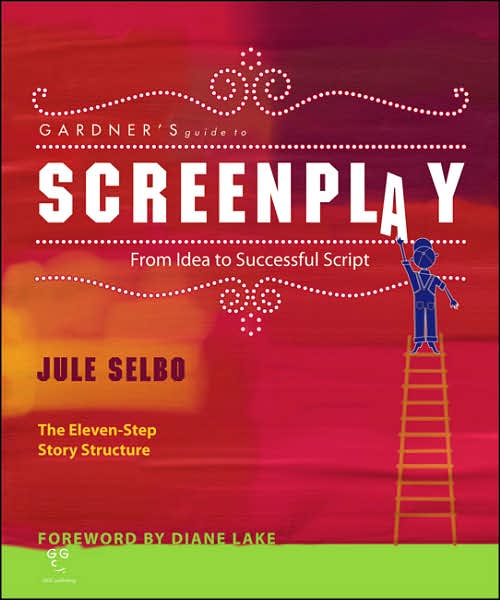 Screenplay: From Idea to Successful Script
