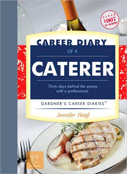 Career Diary of a Caterer: Gardner's Guide Series