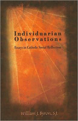 Individuarian Observations: Essays in Catholic Social Reflection