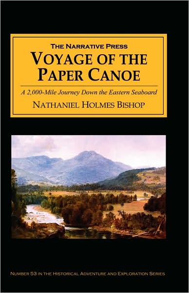 The Voyage of the Paper Canoe: A 2,000-Mile Journey Down the Inland Waterways of the Eastern Seaboard