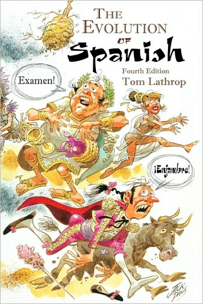 The Evolution of Spanish: Fourth Edition