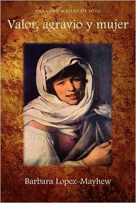 Valor, Agravio Y Mujer