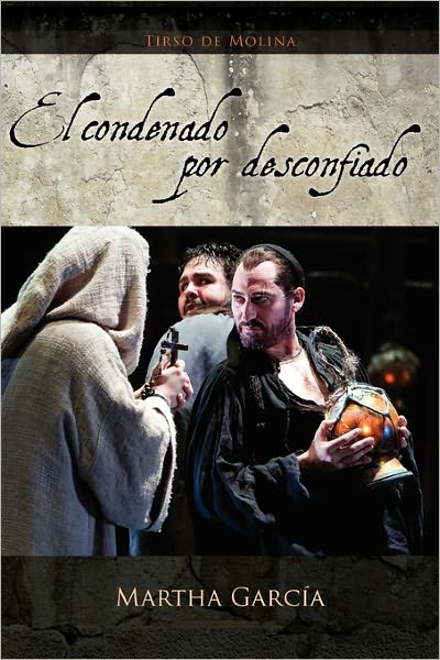 El Condenado Por Desconfiado
