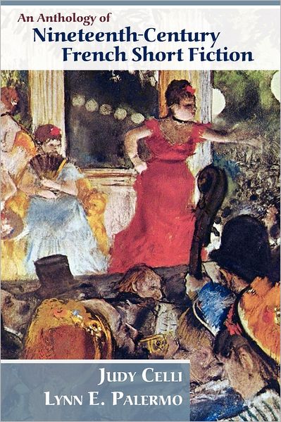 An Anthology Of Nineteenth-Century French Short Fiction