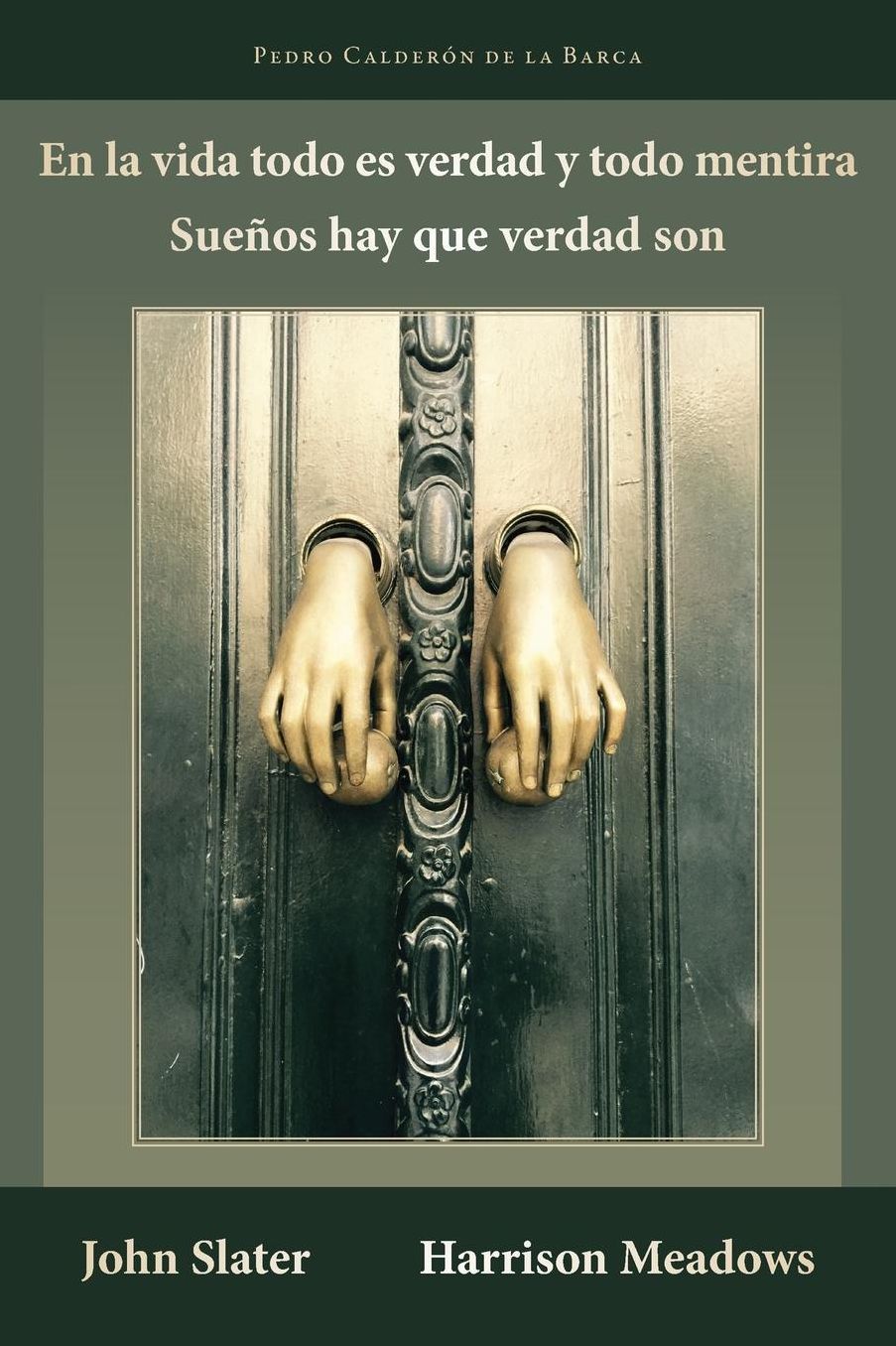 En la vida todo es verdad y todo mentira: Sueños hay que verdad son